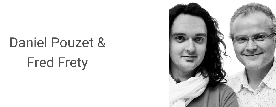 Daniel Pouzet & Fred Frety Daniel Pouzet & Fred Frety
