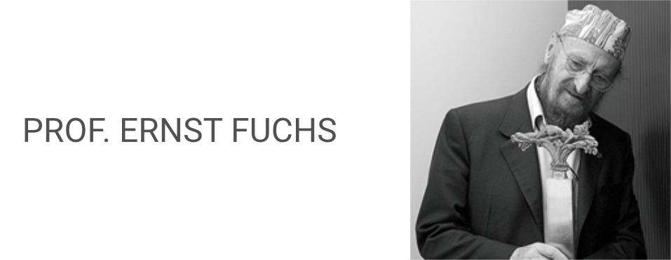 Prof. Ernst Fuchs Prof. Ernst Fuchs